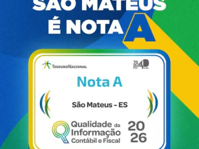 Tesouro Nacional concede Nota A a São Mateus no Siconfi 2026