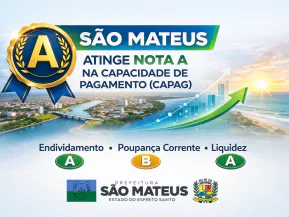Avaliação do Tesouro Nacional coloca São Mateus no nível máximo de responsabilidade fiscal