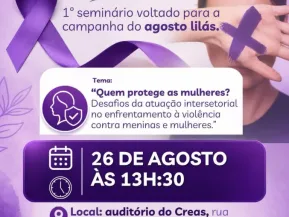 Seminário do Agosto Lilás debaterá proteção de mulheres contra a violência em Jaguaré